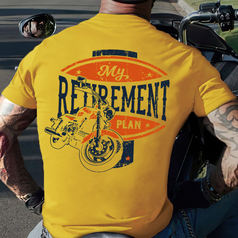 My Retirement Plan Motorcycle Rider T-shirt