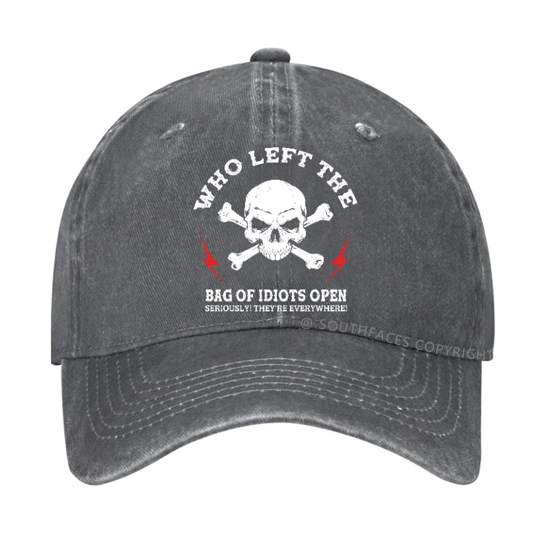 Who Left The Bag Of Idiots Open? Sarcastic Hat