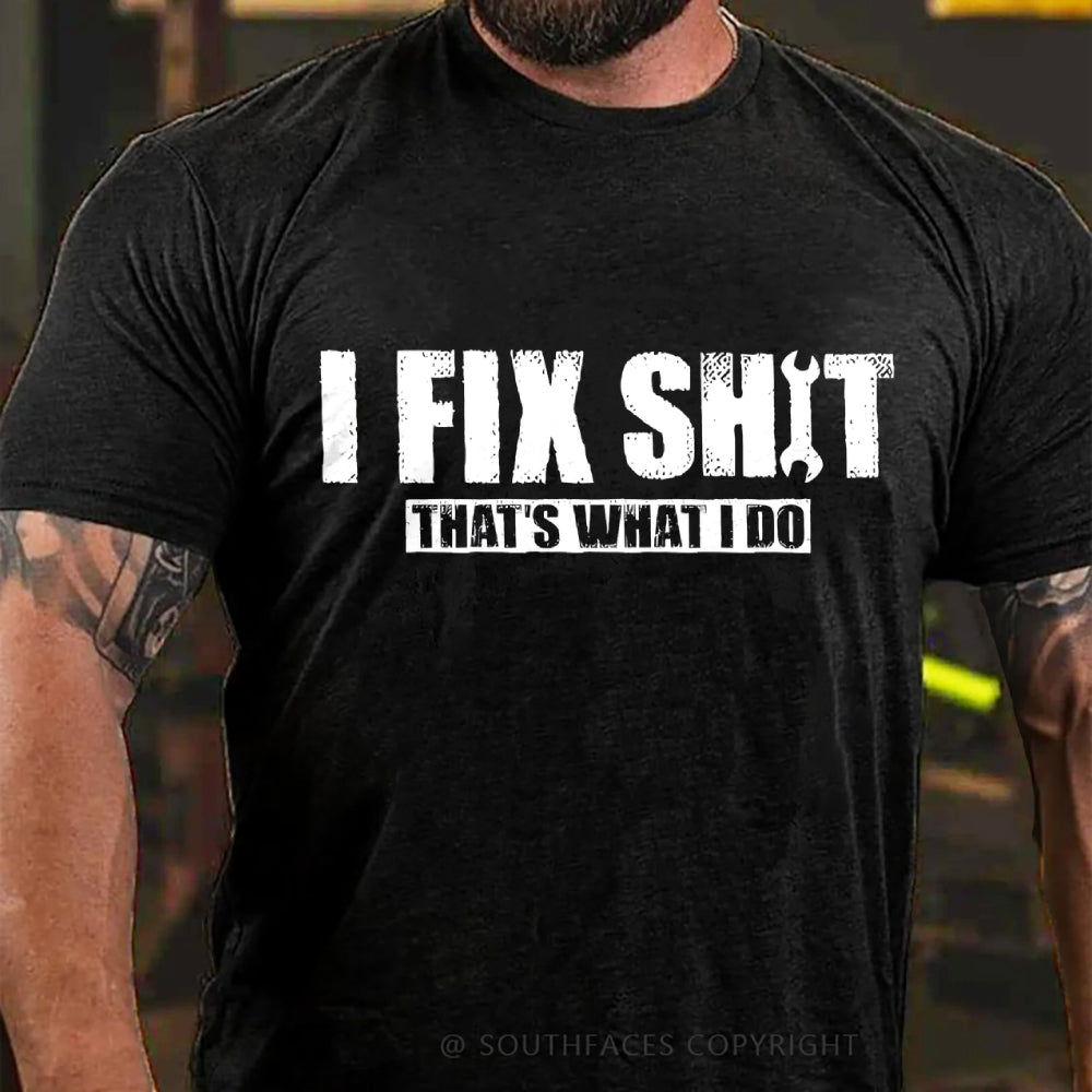 That's What I Do I Fix Stuff T-shirt
