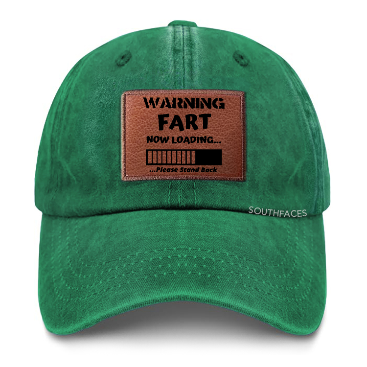 Warning Fart Now Loading......Please Stand Back Leather Patch Cap