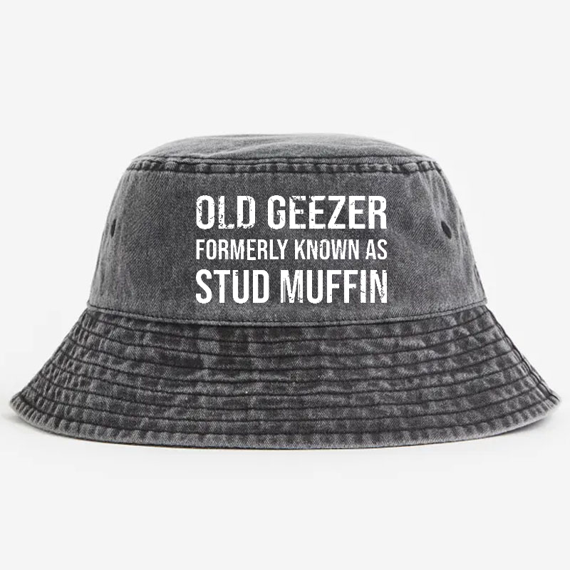 Old Geezer Formerly Known As Stud Muffin Bucket Hat