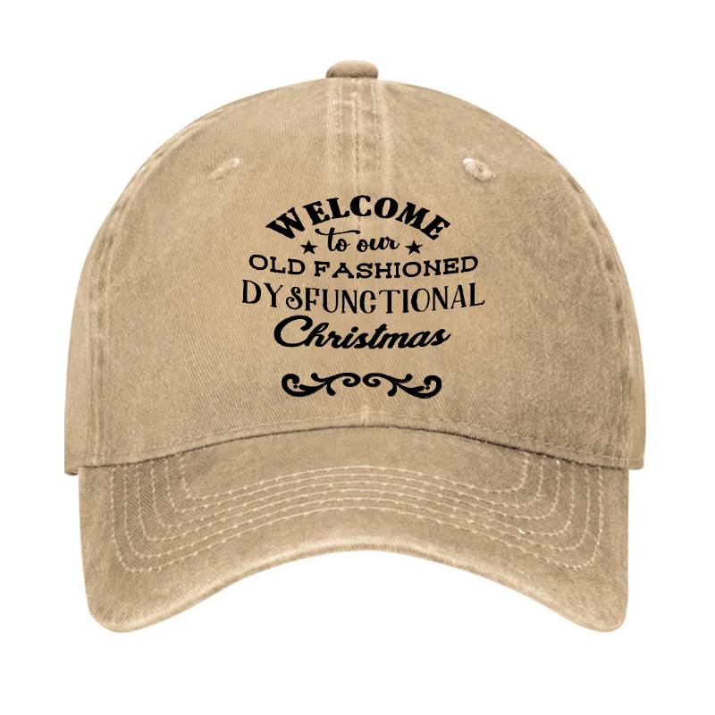 Welcome To Our Old Fashioned Dysfunctional Christmas Hat