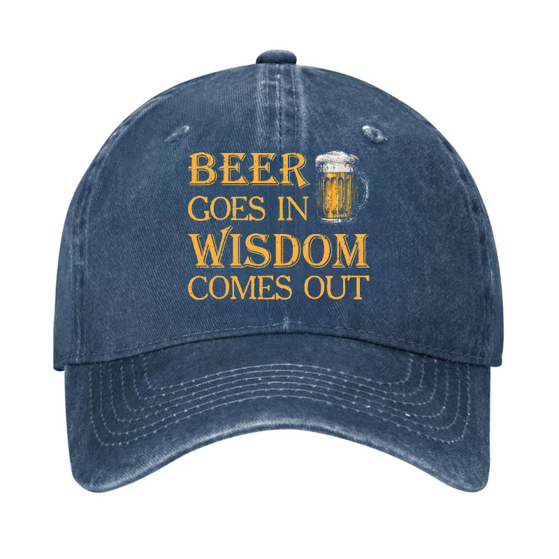 Beer Goes In Wisdom Comes Out Hat