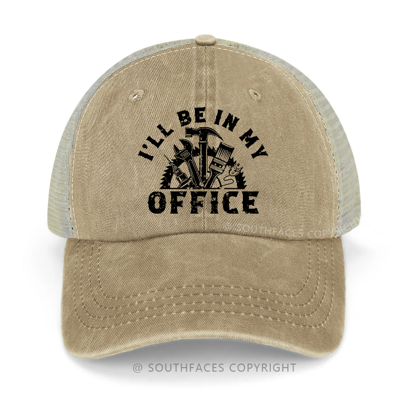 I'll Be In My Office Funny Men's Gift Trucker Cap