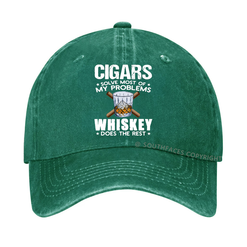 Cigars Solve Most Of My Problems Whiskey Does The Rest Hat