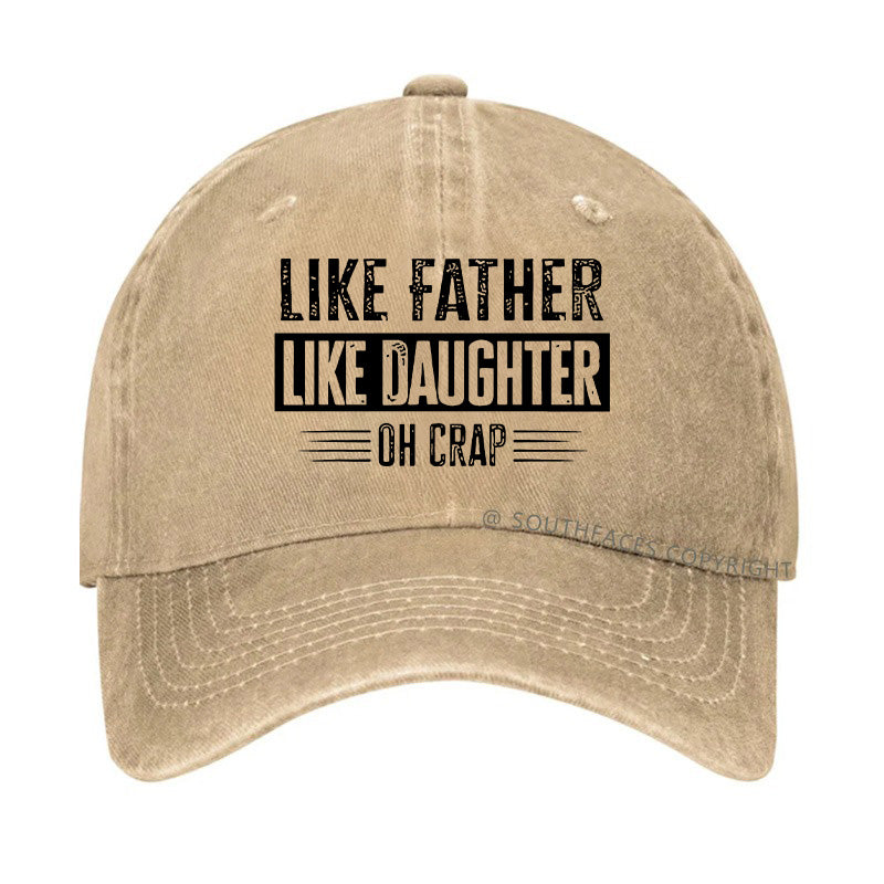 Like Father Like Daughter Oh Crap Hat