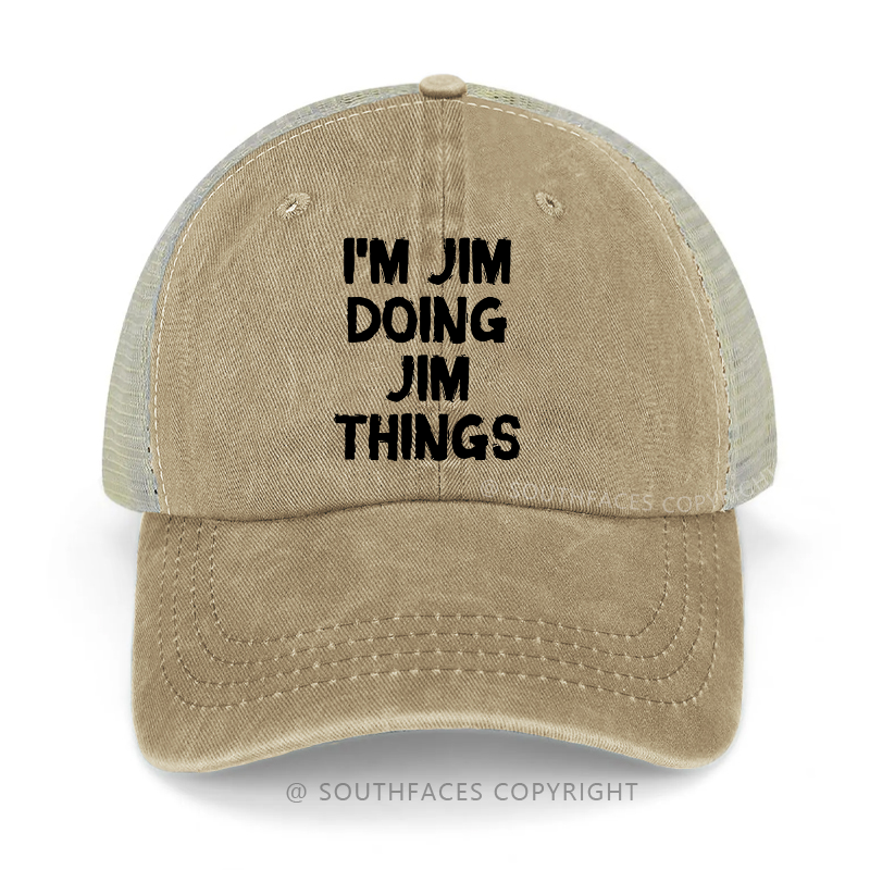 I'm Jim Doing Jim Thing Trucker Cap