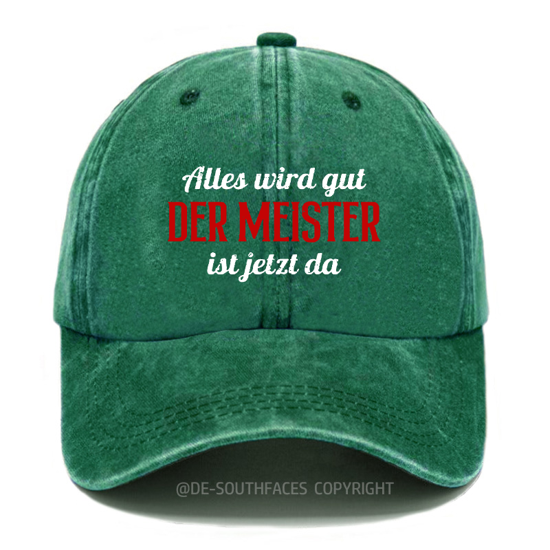 Alles Wird Gut Der Meister Ist Jetzt Da Baseball Cap
