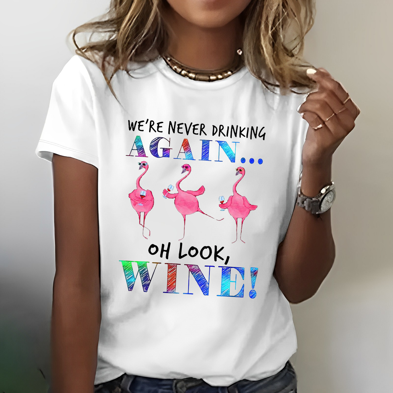 We're Never Drinking Again Oh Look Wine Flamingo T-shirt
