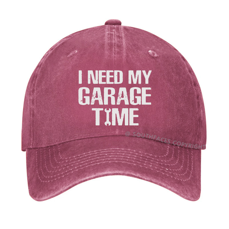 I Need My Garage Time Hat