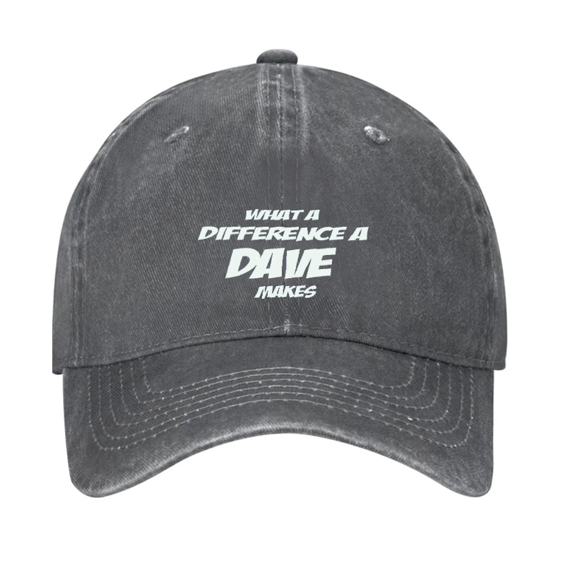 What A Difference A Dave Makes Funny Men Hat