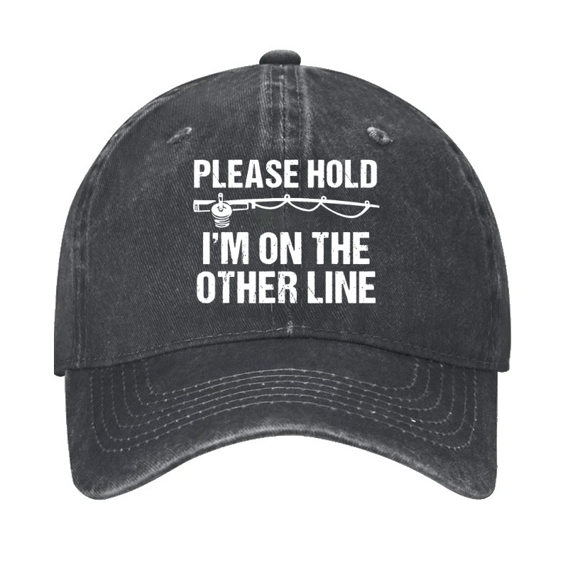 Please Hold I'm On The Other Line Funny Fishing Hat