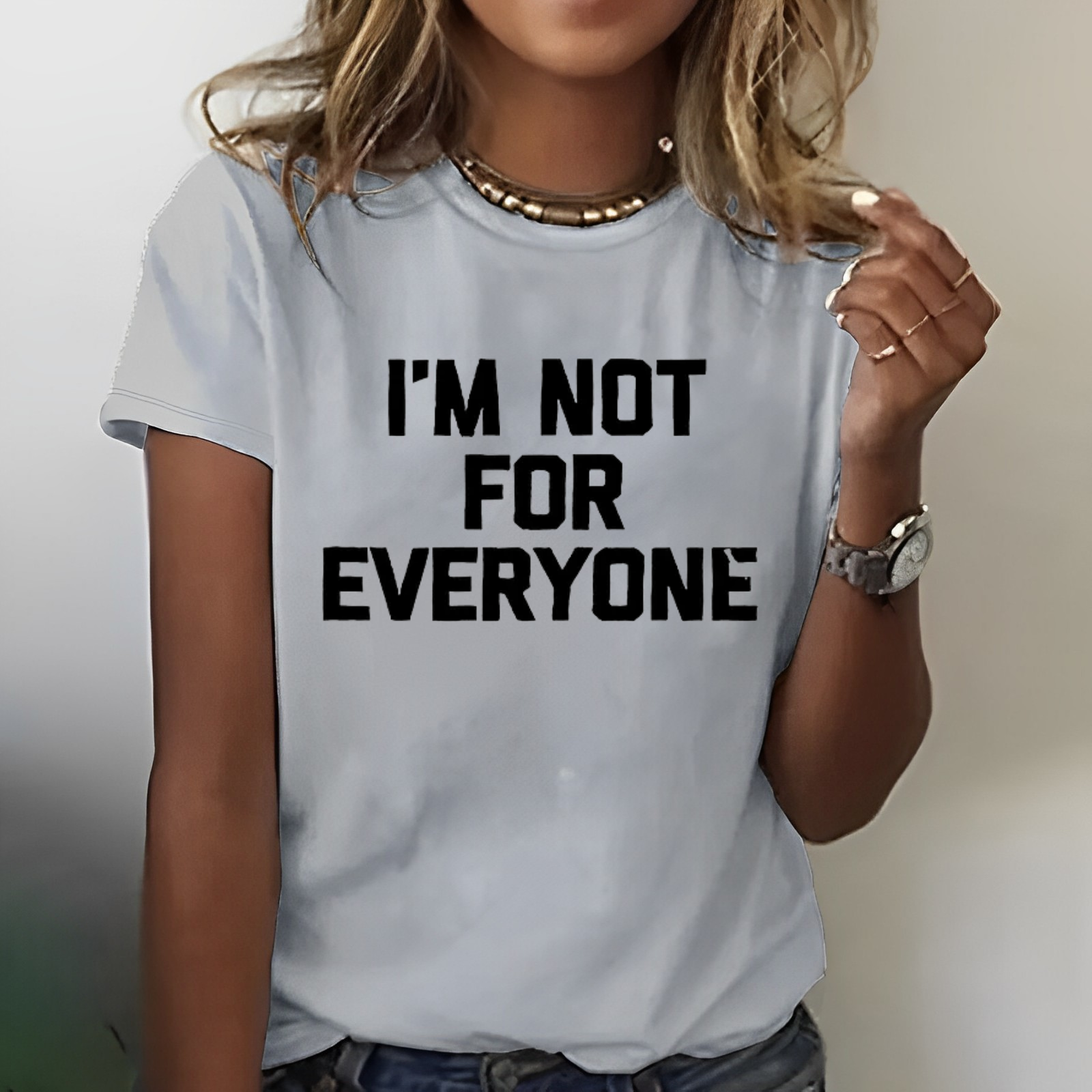 I'm Not For Everyone Print T-shirt