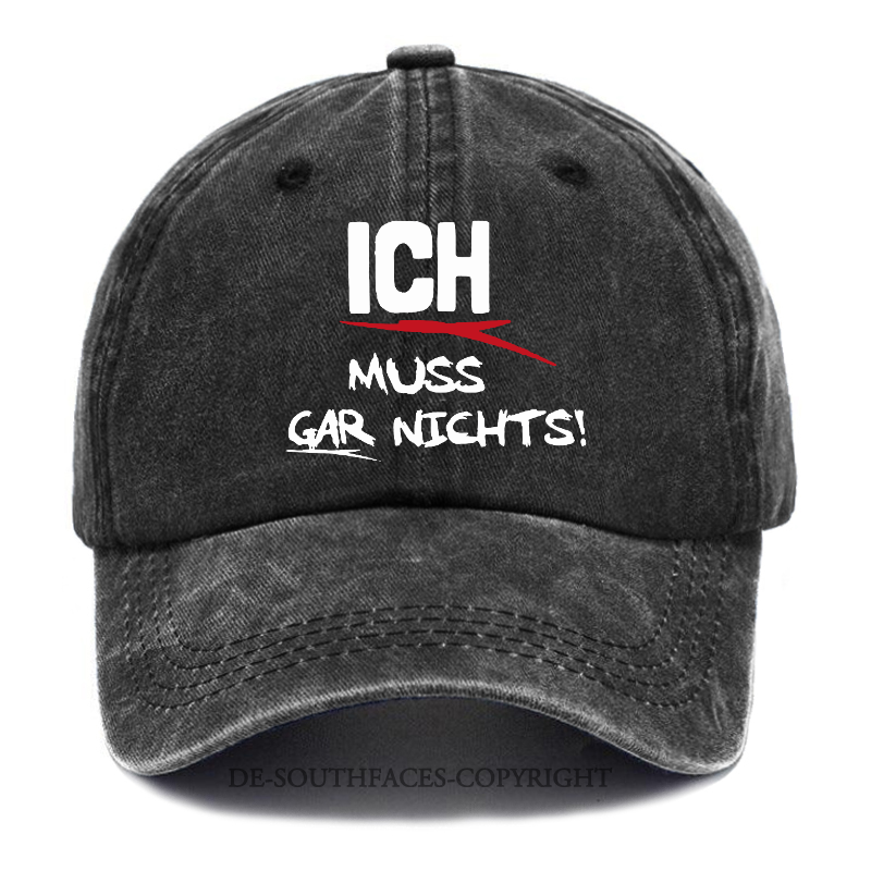 Ich muss gar nichts Baseball Cap