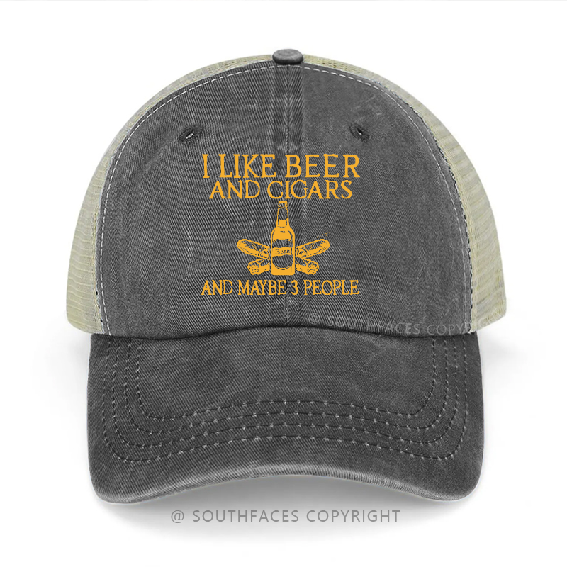 I Like Beer And Cigars And Maybe 3 People Funny Trucker Cap