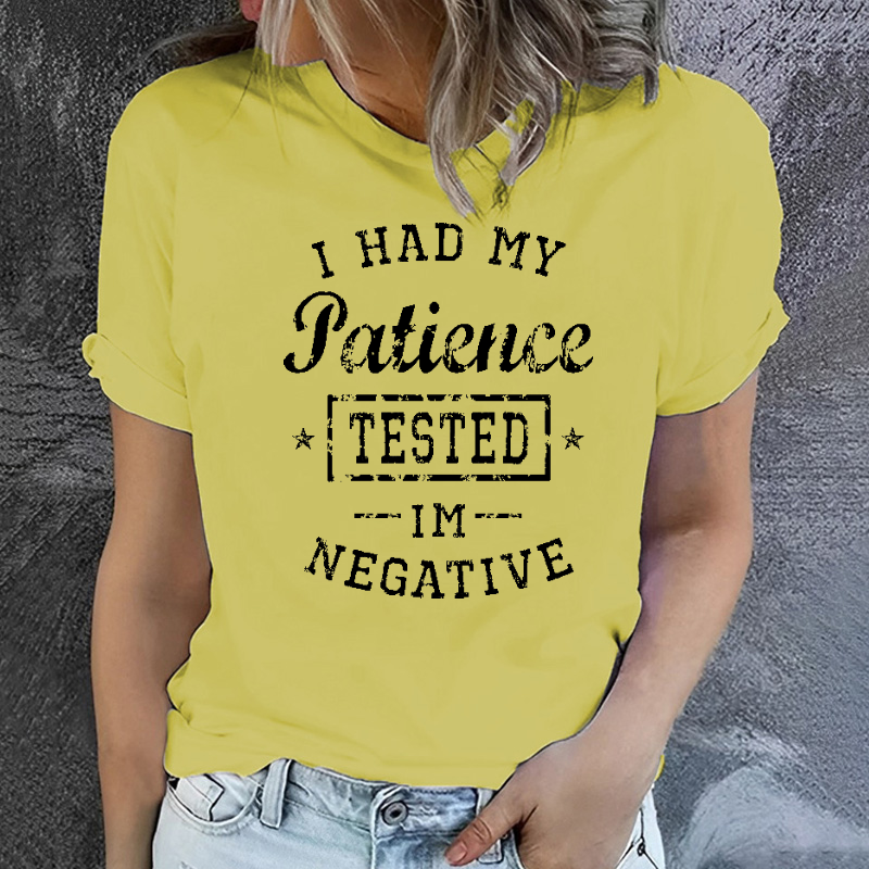 I Had My Patience Tested I'm Negative Sarcastic T-shirt
