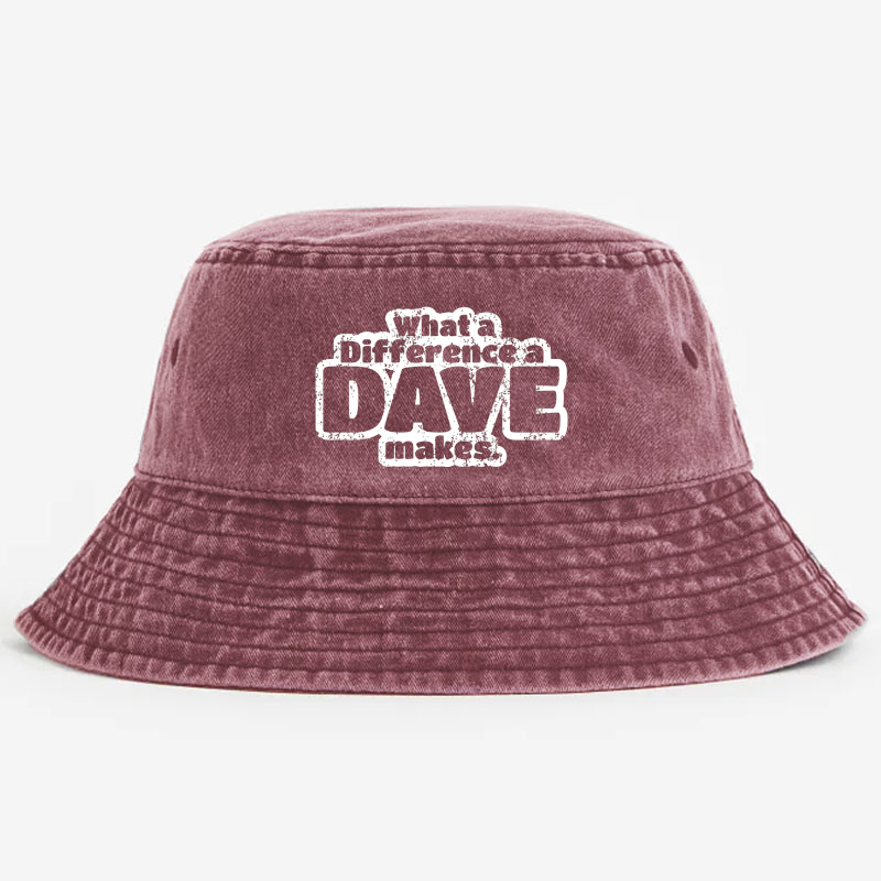 What A Difference A Dave Makes Bucket Hat