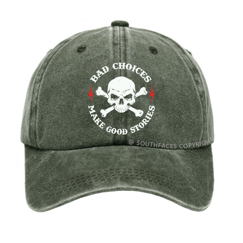 Bad Choices Make Good Stories Hat