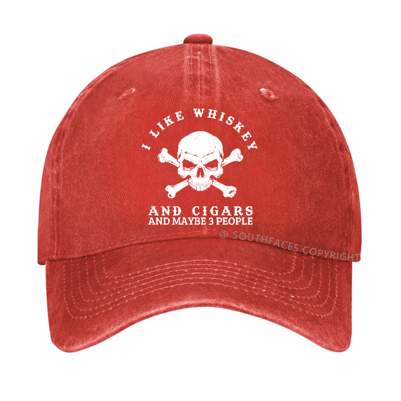 I Like Whiskey And Cigars And Maybe 3 People Hat