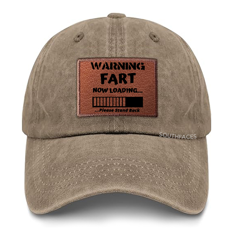 Warning Fart Now Loading......Please Stand Back Leather Patch Cap