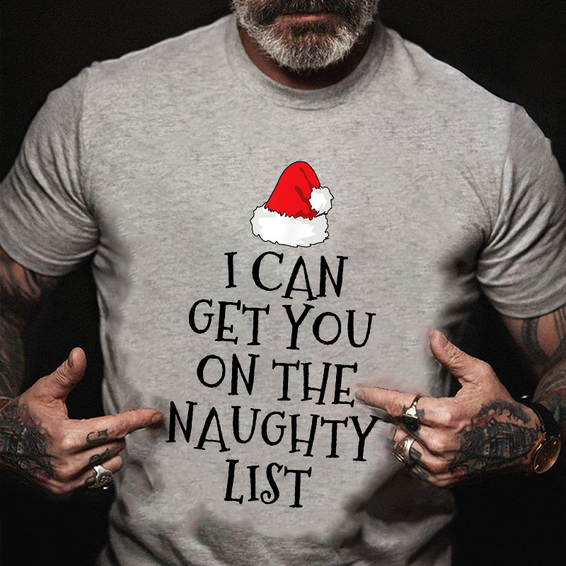 I Can Get You On The Naughty List Funny Christmas T-shirt
