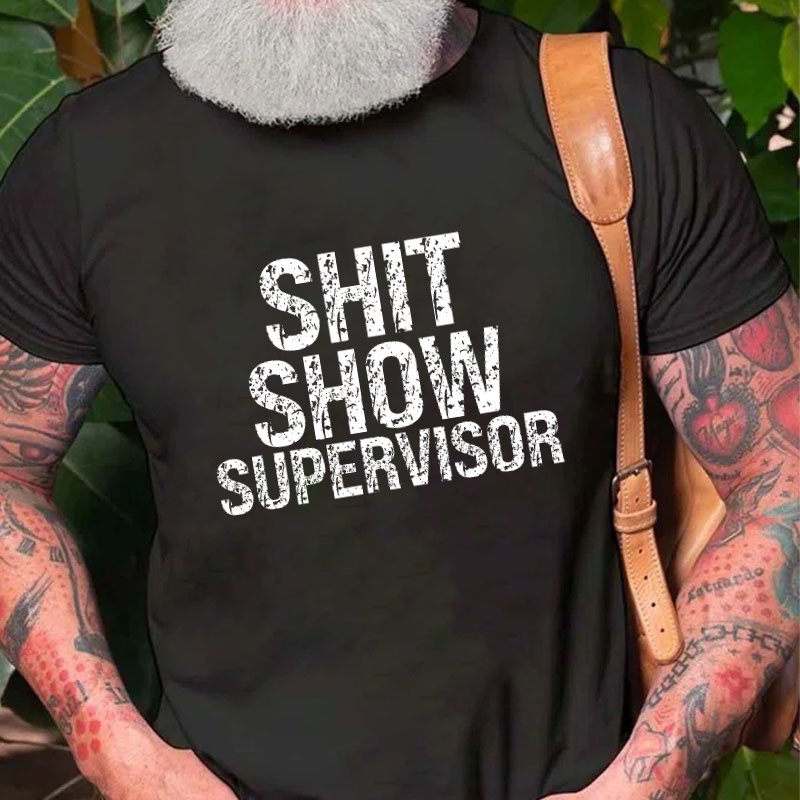 Sh*t Show Supervisor T-shirt