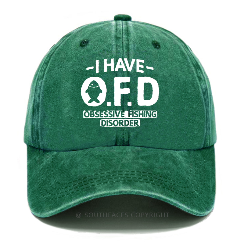 I Have O.F.D Obsessive Fishing Disorder Funny Fishing Man Hats