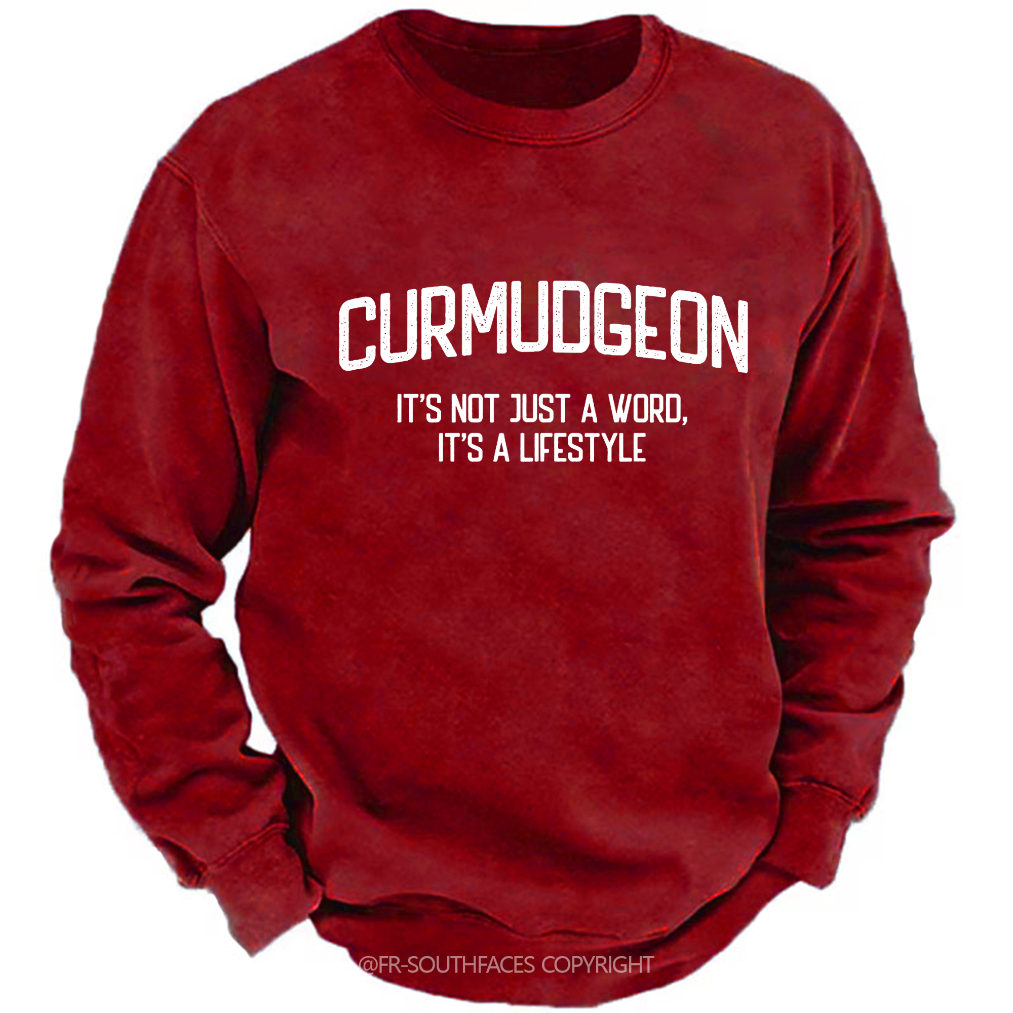 Curmudgeon It's Not Just A Word, It's A Lifestyle Sweatshirt