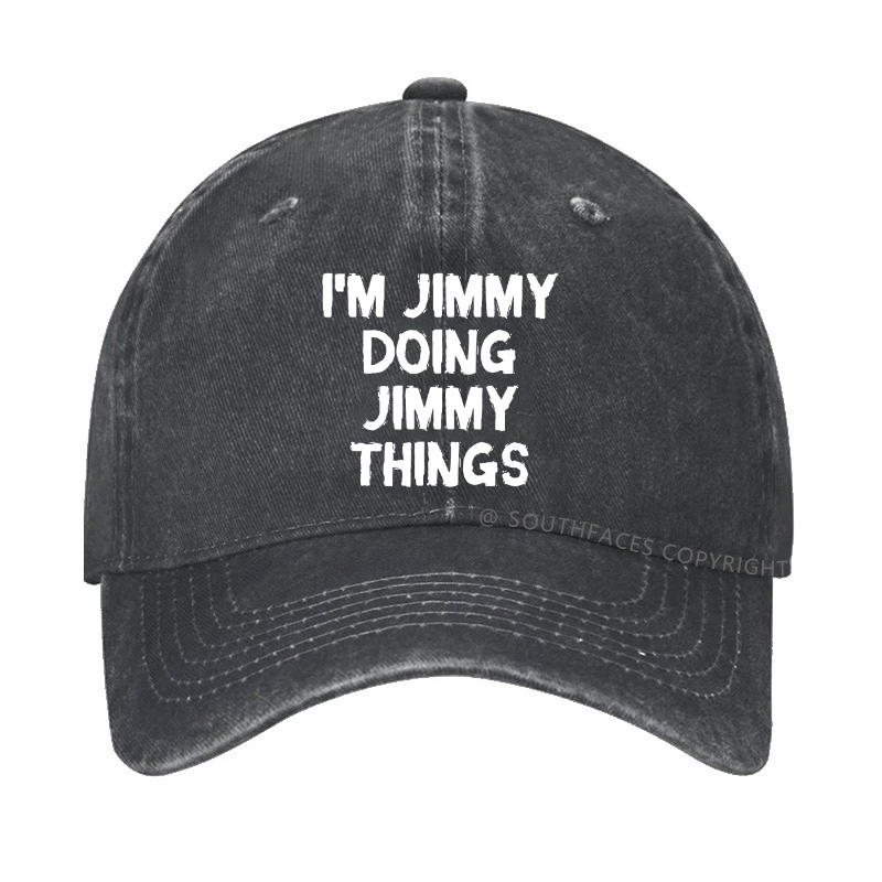 I'M Jimmy Doing Jimmy Things Hat