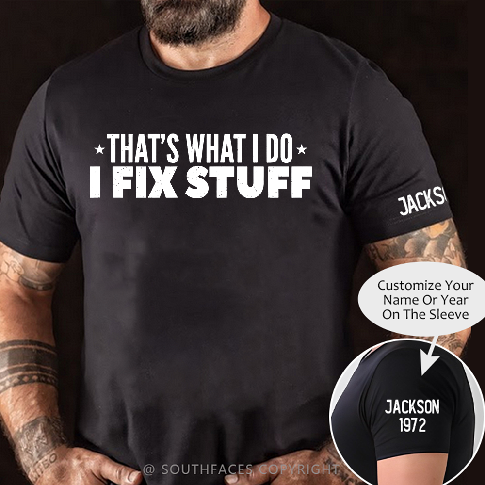 That's What I Do I Fix Stuff T-shirt