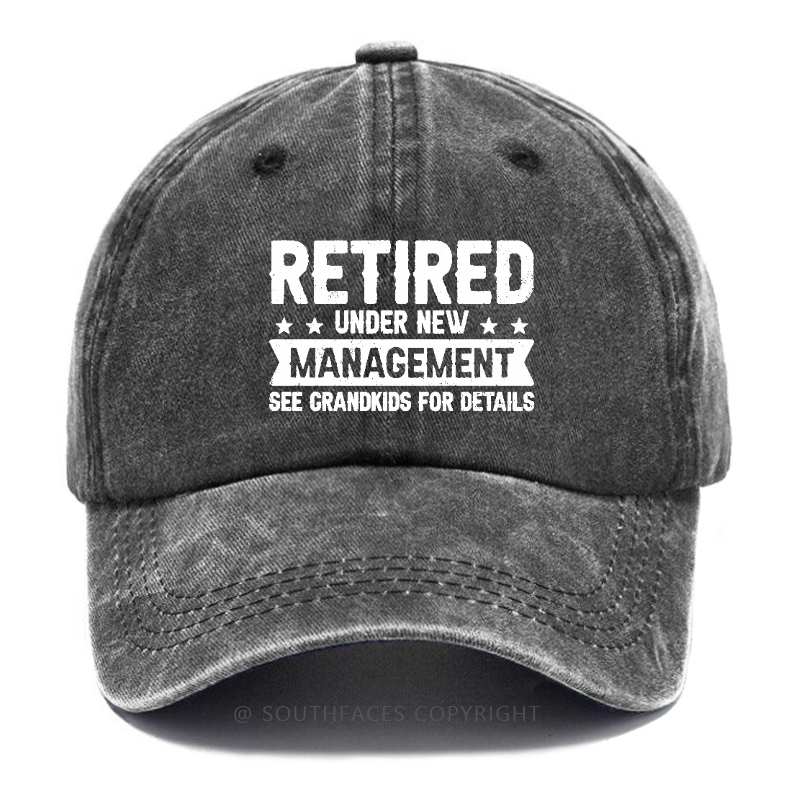 Retired Under New Management See Grandkids For Details Hat
