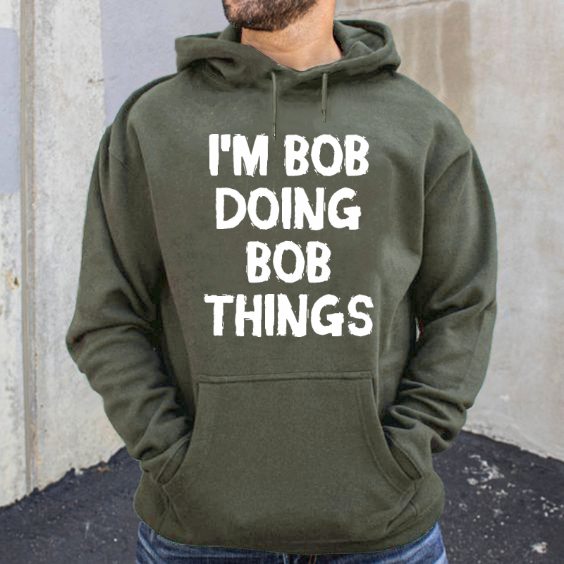 I'm Bob Doing Bob Things Hoodie