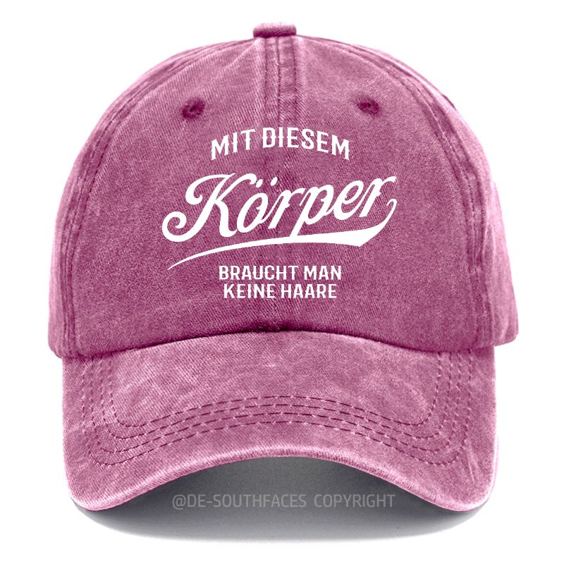 Mit diesem Körper braucht man keine Haare Baseball Cap