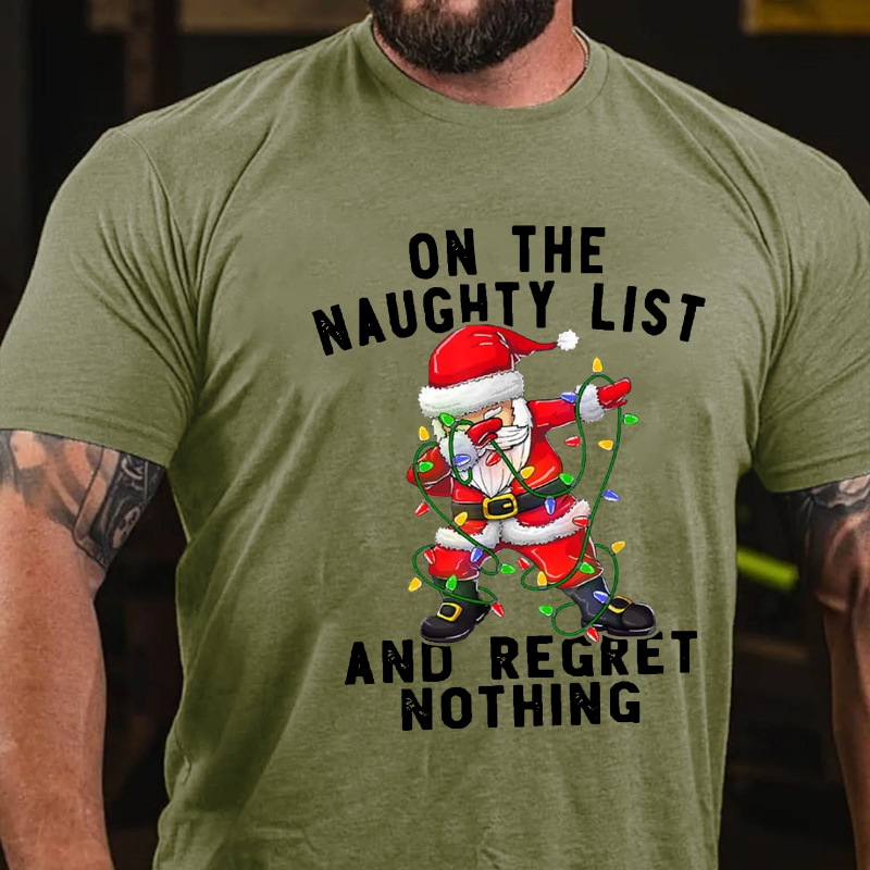 On The Naughty List And Regret Nothing Funny Men's Christmas T-shirt