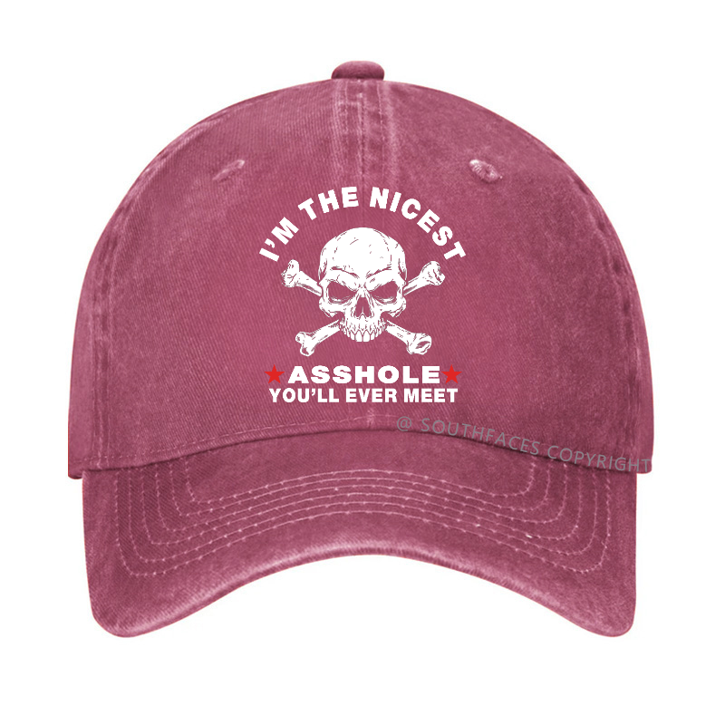 I'm The Nicest Asshole You'll Ever Meet Hat
