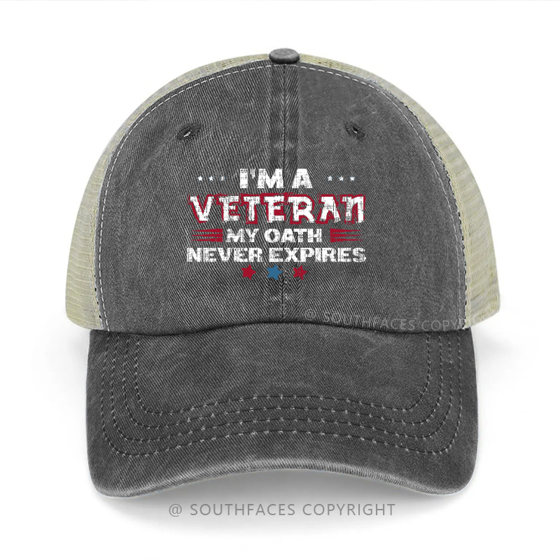I'm A Veteran My Oath Never Expires Trucker Cap