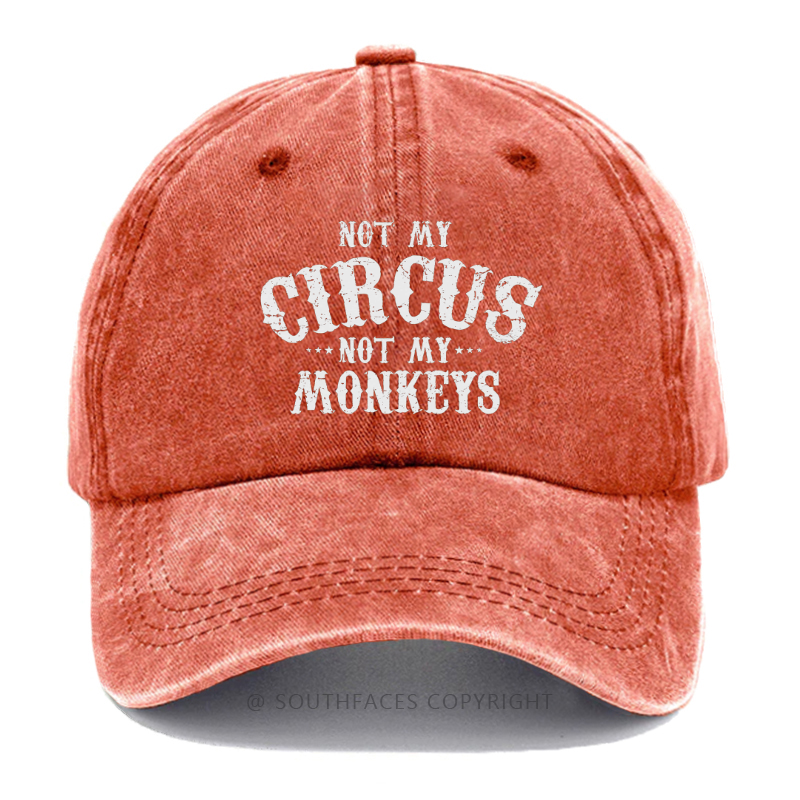 Not My Circus Not My Monkeys Hat