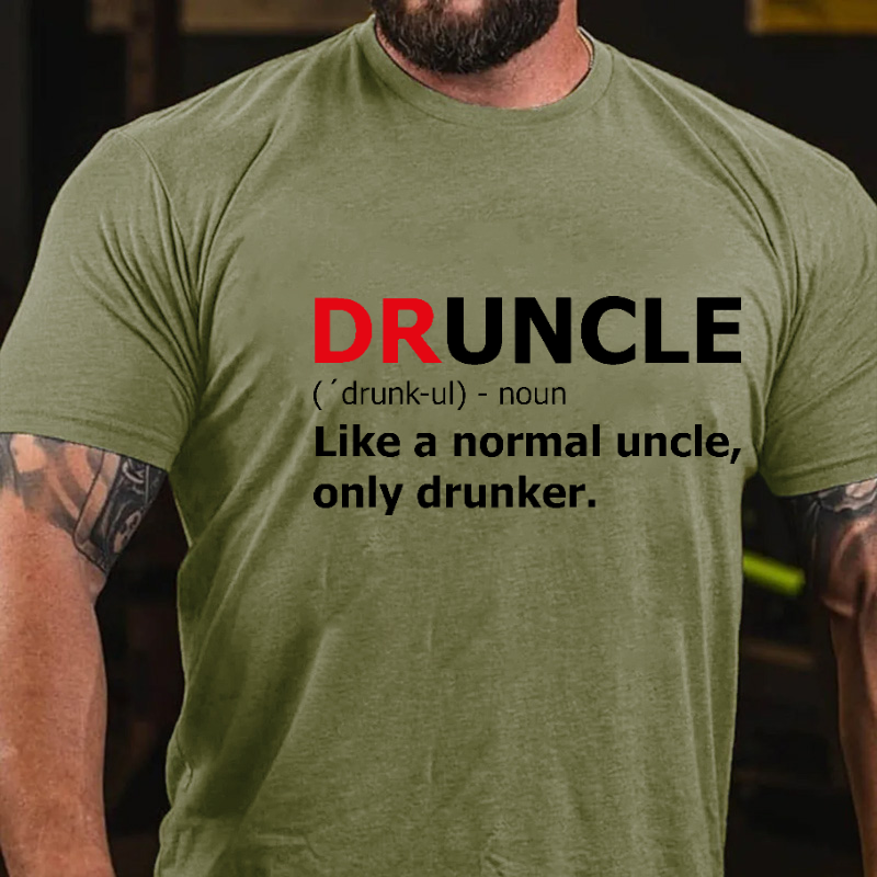 Druncle Like A Normal Uncle Only Drunker Funny Gift T-shirt