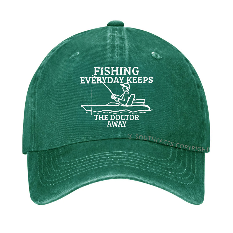 Fishing Everyday Keeps The Doctor Away Hat