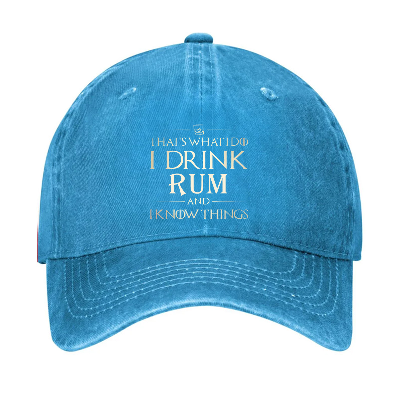 That's What I Do I Drink Rum And I Know Things Hat Hat