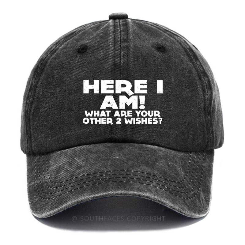 Here I Am! What Are Your Other 2 Wishes? Hat