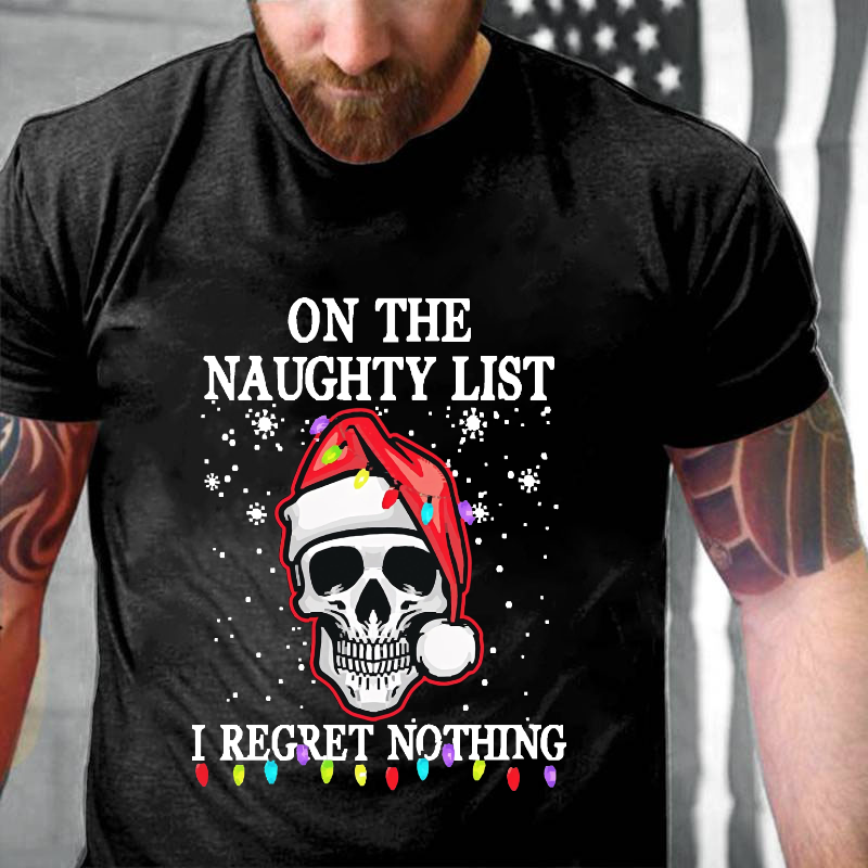 On The Naughty List I Regret Nothing Funny Skull Christmas T-shirt